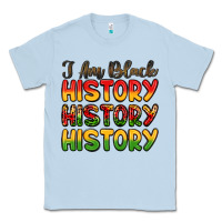 Dusty Blue i am black history Classic Tee - LillyAllenDesigns