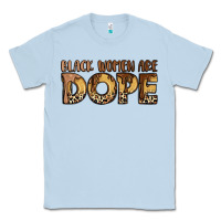 Dusty Blue black women are dope Classic Tee - LillyAllenDesigns