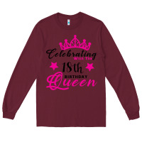 Burgundy Celebrating With the 18th Birthday Queen Long Sleeve Tee - Bettercallsaul