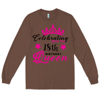 Chestnut Celebrating With the 18th Birthday Queen Long Sleeve Tee - Bettercallsaul