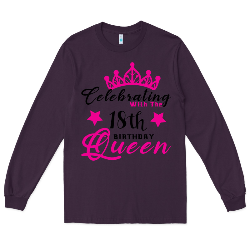 Celebrating With The 18th Birthday Queen Long Sleeve Tee by Bettercallsaul | Teevron