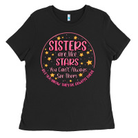 Sisters Are Like Stars You Can't Always See Them Ladies Tee | Teevron