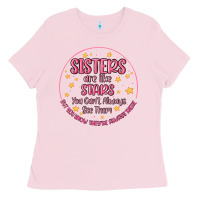 Bubblegum Pink sisters are like stars you can't always see them Ladies Tee - MaliasSmallBusiness