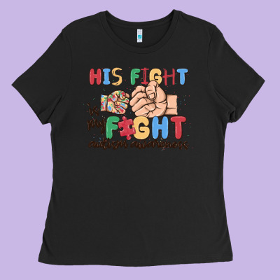 His Fight Is My Fight Autism Awareness Ladies Tee Designed By Maliassmallbusiness