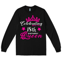 Black Celebrating With the 18th Birthday Queen Long Sleeve Tee - Bettercallsaul