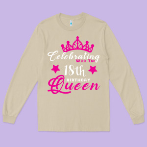 Celebrating With The 18th Birthday Queen Long Sleeve Tee Designed By Bettercallsaul