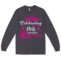 Smoke Celebrating With the 18th Birthday Queen Long Sleeve Tee - Bettercallsaul