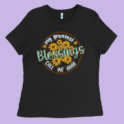 My Greatest Blessing Call Me Nana Ladies Tee Designed By Maliassmallbusiness