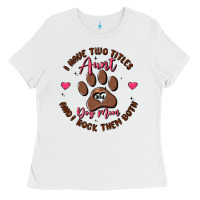White i have two titles aunt and dog mom Ladies Tee - MaliasSmallBusiness