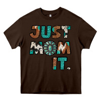 Chocolate Brown Just Mom It Heavy Core Tee - Jasminsmagicworld