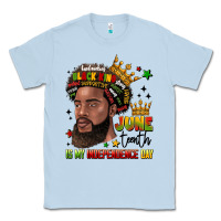 Dusty Blue juneteenth is my independence day Classic Tee - LillyAllenDesigns