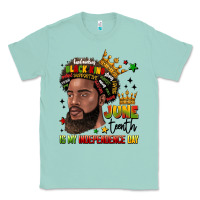 Seafoam juneteenth is my independence day Classic Tee - LillyAllenDesigns