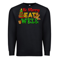 Black be merry eat well Premium Sweatshirt - FaDigitalArtStudio