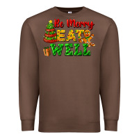 Chestnut be merry eat well Premium Sweatshirt - FaDigitalArtStudio