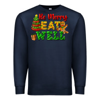 Navy be merry eat well Premium Sweatshirt - FaDigitalArtStudio
