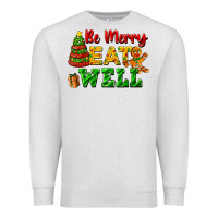 Oatmeal Heather be merry eat well Premium Sweatshirt - FaDigitalArtStudio