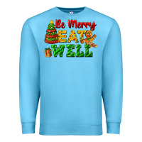 Ocean Blue be merry eat well Premium Sweatshirt - FaDigitalArtStudio