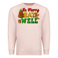 Pale Pink be merry eat well Premium Sweatshirt - FaDigitalArtStudio
