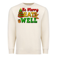 Sandshell be merry eat well Premium Sweatshirt - FaDigitalArtStudio