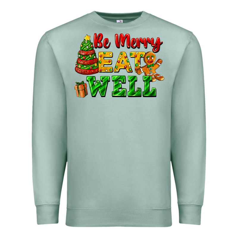 Be Merry Eat Well Premium Sweatshirt by FaDigitalArtStudio | Teevron