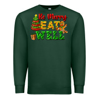 Sports Green be merry eat well Premium Sweatshirt - FaDigitalArtStudio