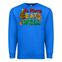 True Royal be merry eat well Premium Sweatshirt - FaDigitalArtStudio