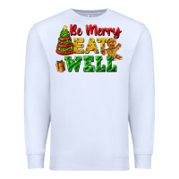 White be merry eat well Premium Sweatshirt - FaDigitalArtStudio