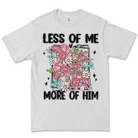 Dove Grey less of me more of him Premium Tee - MaliasSmallBusiness