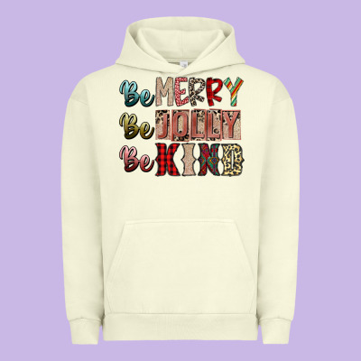 Be Merry Be Jolly Be Kind Urban Hoodie Designed By Sublimationcraftshop