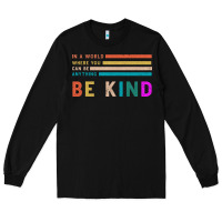 Black Be Kind Long Sleeve Tee - Bettercallsaul