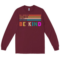 Burgundy Be Kind Long Sleeve Tee - Bettercallsaul