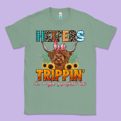 Heifers Be Trippin' Classic Tee Designed By Lillyallendesigns