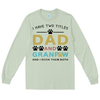 Matcha i have two titles dad and grandpa Long Sleeve Tee - Bettercallsaul