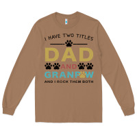 Toasted Coconut i have two titles dad and grandpa Long Sleeve Tee - Bettercallsaul