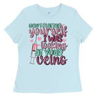 Baby Blue don't flatter yourself i was looking at your veins Ladies Tee - MaliasSmallBusiness