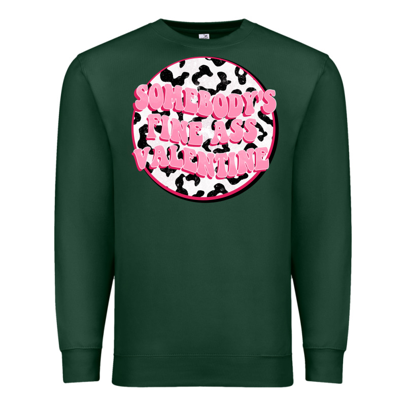 Somebody's Fine Ass Valentine Premium Sweatshirt by FaDigitalArtStudio | Teevron