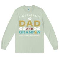 Matcha i have two titles dad and grandpa Long Sleeve Tee - Bettercallsaul