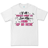 White y'all gonna make me lose my mind Premium Tee - MaliasSmallBusiness