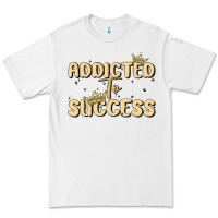 White addicted to success Premium Tee - MaliasSmallBusiness