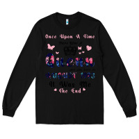 Black Once Upon A Time There Was A Queen Who Was Born I Long Sleeve Tee - Bettercallsaul