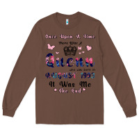 Chestnut Once Upon A Time There Was A Queen Who Was Born I Long Sleeve Tee - Bettercallsaul
