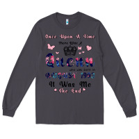 Smoke Once Upon A Time There Was A Queen Who Was Born I Long Sleeve Tee - Bettercallsaul