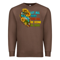 Chestnut let all that you do be done in love Premium Sweatshirt - BundleAndBundleShop