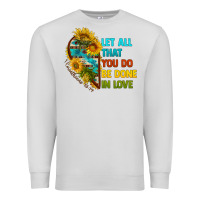Dove Grey let all that you do be done in love Premium Sweatshirt - BundleAndBundleShop