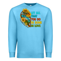 Ocean Blue let all that you do be done in love Premium Sweatshirt - BundleAndBundleShop