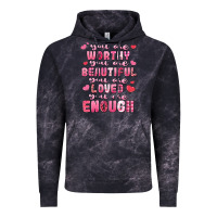 You Are Worthy Beautiful Loved Enough Valentines Vintage Hoodie | Teevron