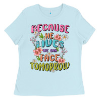 Baby Blue because he lives face tomorrow Ladies Tee - MaliasSmallBusiness