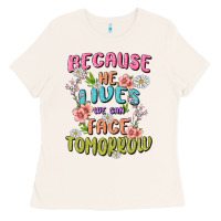 Bone because he lives face tomorrow Ladies Tee - MaliasSmallBusiness