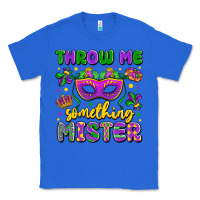 True Royal throw me something mister Classic Tee - LillyAllenDesigns