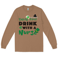 Safety First Drink With A Nurse Long Sleeve Tee | Teevron